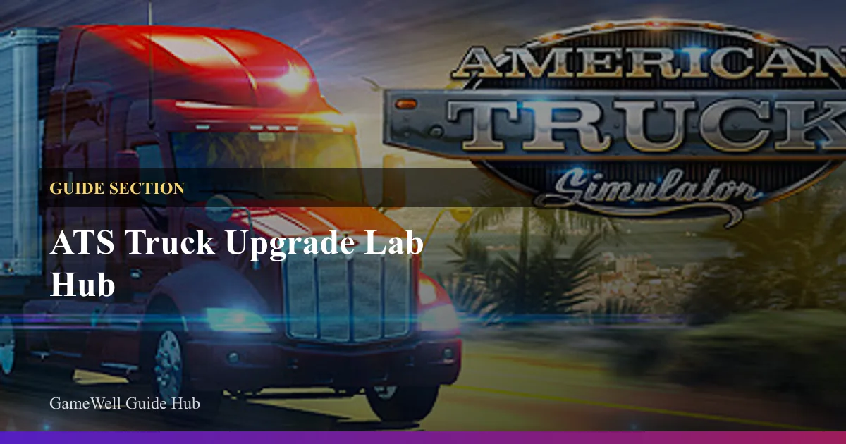 ATS Truck Upgrade Lab Hub